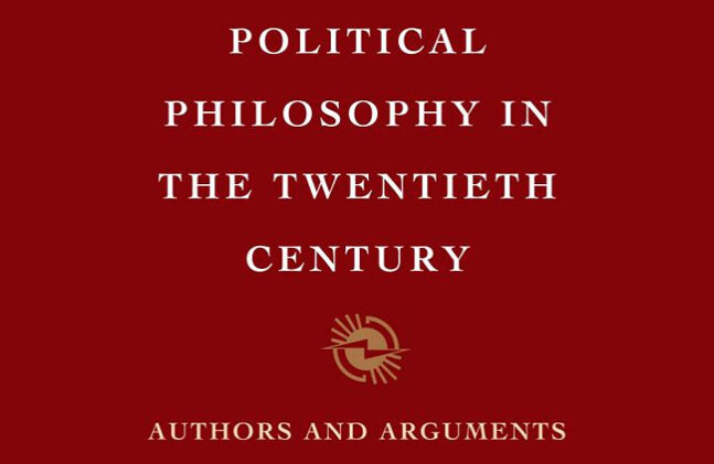 Filosofía política en el siglo XX: Autores y argumentos