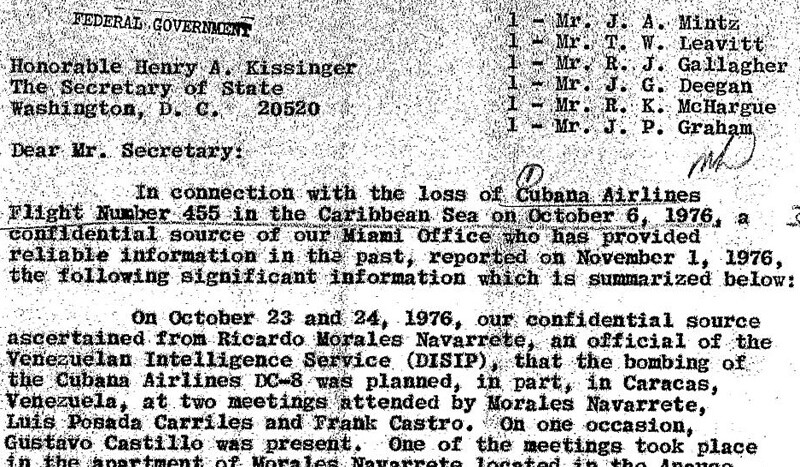 Declassified FBI report: "Our confidential source ascertained (...) that the bombing of the Cubana Airlines DC-8 was planned, in part, in Caracas, Venezuela, at two meetings attended by Morales Navarrete, Luis Posada Carriles and Frank Castro." <a href="https://nsarchive2.gwu.edu//NSAEBB/NSAEBB202/19761105.pdf"> U.S. Government doc</a>, public domain.