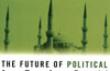 政治伊斯兰教的未来》，作者：格雷厄姆-富勒