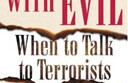 Negociar con el mal: cuándo hablar con terroristas