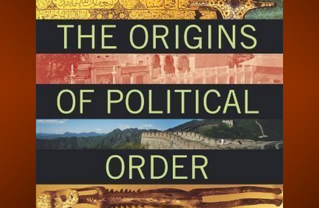 Book "The Origins of Political Order: From Prehuman Times to the French Revolution" by Francis Fukuyama