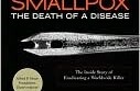 Viruela: la muerte de una enfermedad: La historia de la erradicación de un asesino mundial