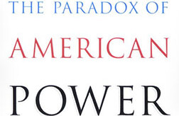 The Paradox of American Power: Why the World