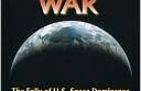 Twilight War: The Folly of U.S. Space Dominance