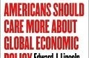 Des gagnants sans perdants : Pourquoi les Américains devraient se préoccuper davantage de la politique économique mondiale