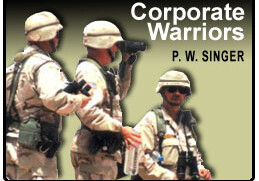 Corporate Warriors by P.W. Singer