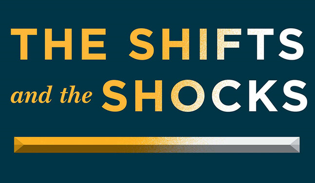 The Shifts and the Shocks: What We