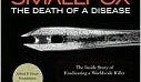 Smallpox--the Death of a Disease: The Inside Story of Eradicating a Worldwide Killer
