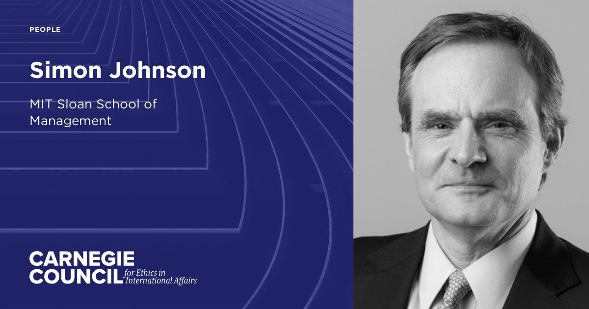 Simon Johnson | Carnegie Council for Ethics in International Affairs